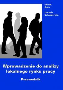 Wprowadzenie do analizy lokalnego rynku pracy. Przewodnik